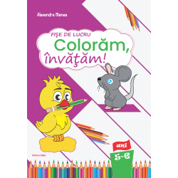 Coloram, invatam! nivel 3-5 ani