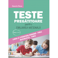 TESTE PREGATITOARE PENTRU EVALUAREA NAŢIONALĂ clasa a IV-a