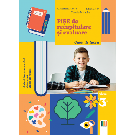 Fise de recapitulare si evaluare clasa a III-a