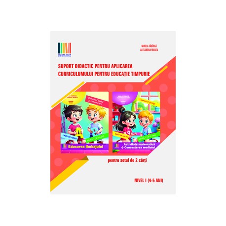 Suport didactic pentru aplicarea Curricumului pentru educatia timpurie nivel I