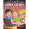 Lumea lui AILY, Trei prieteni, un laptop si o descoperire uimitoare, clasa IV