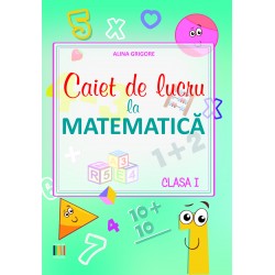 Caiet de lucru la matematica clasa 1