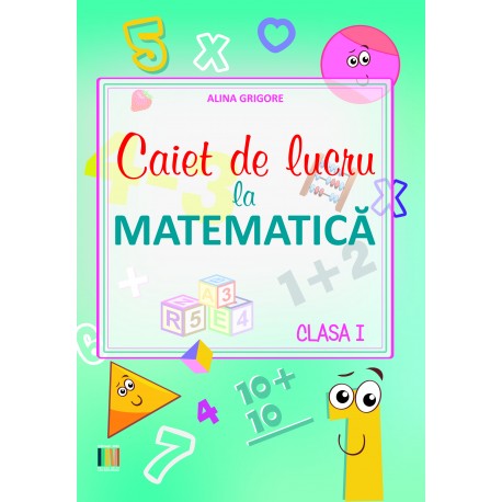 Caiet de lucru la matematica clasa 1
