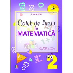 Caiet de lucru la matematica clasa a II-a