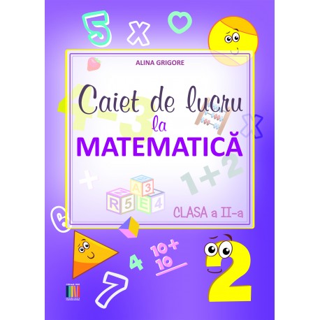 Caiet de lucru la matematica clasa a II-a