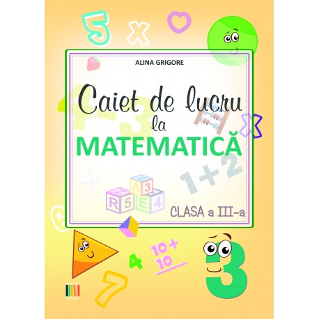 Caiet de lucru la matematica clasa a III-a