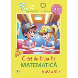 Caiet de lucru la matematica clasa a III-a