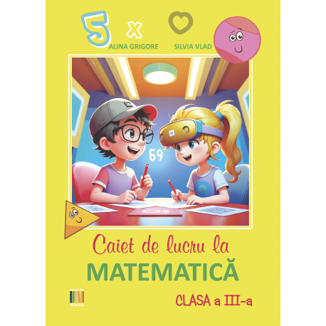 Caiet de lucru la matematica clasa a III-a