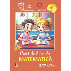 Caiet de lucru la matematica clasa a IV-a